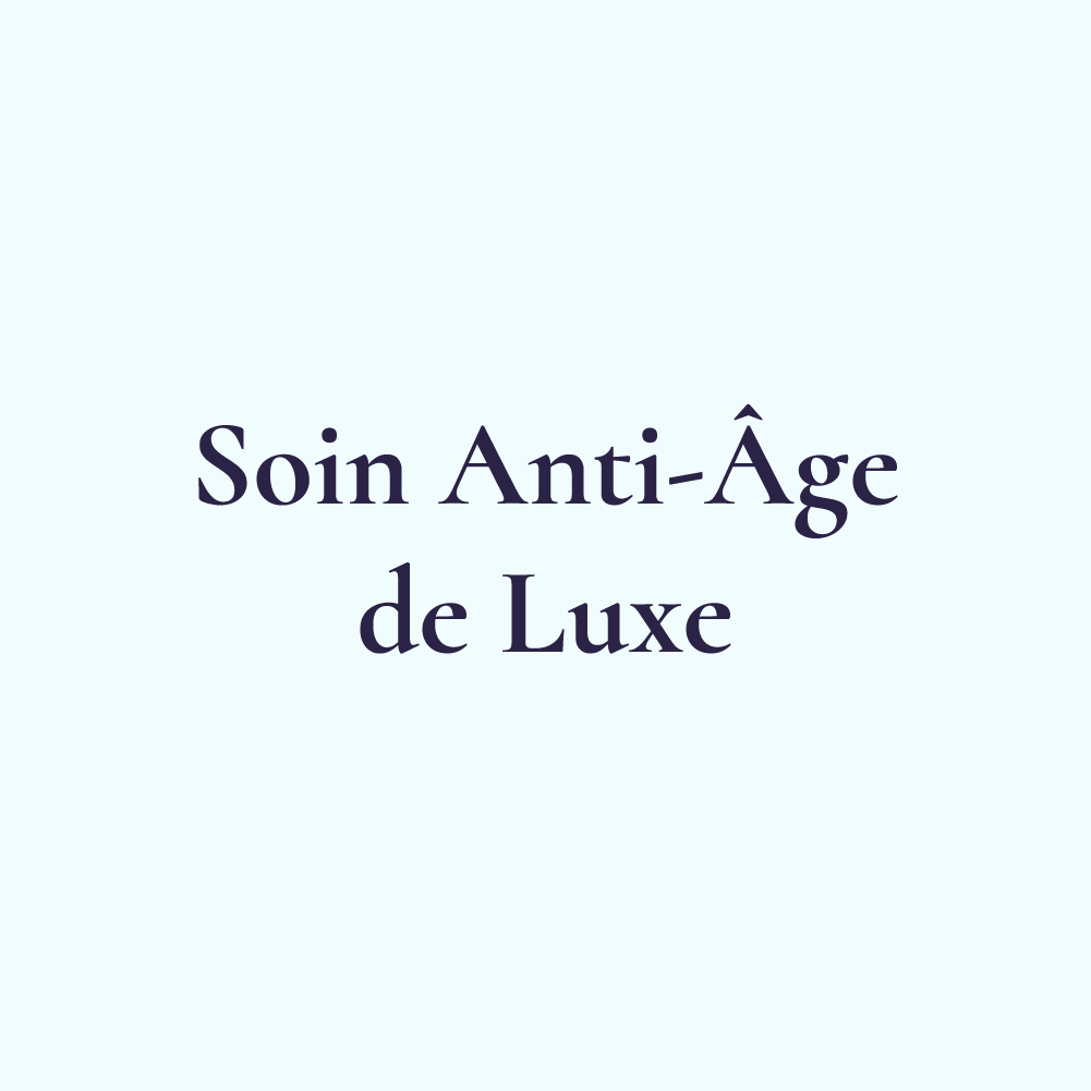 Soin Anti-âge de Luxe - Une expérience haut de gamme pour une peau revitalisée - 120€