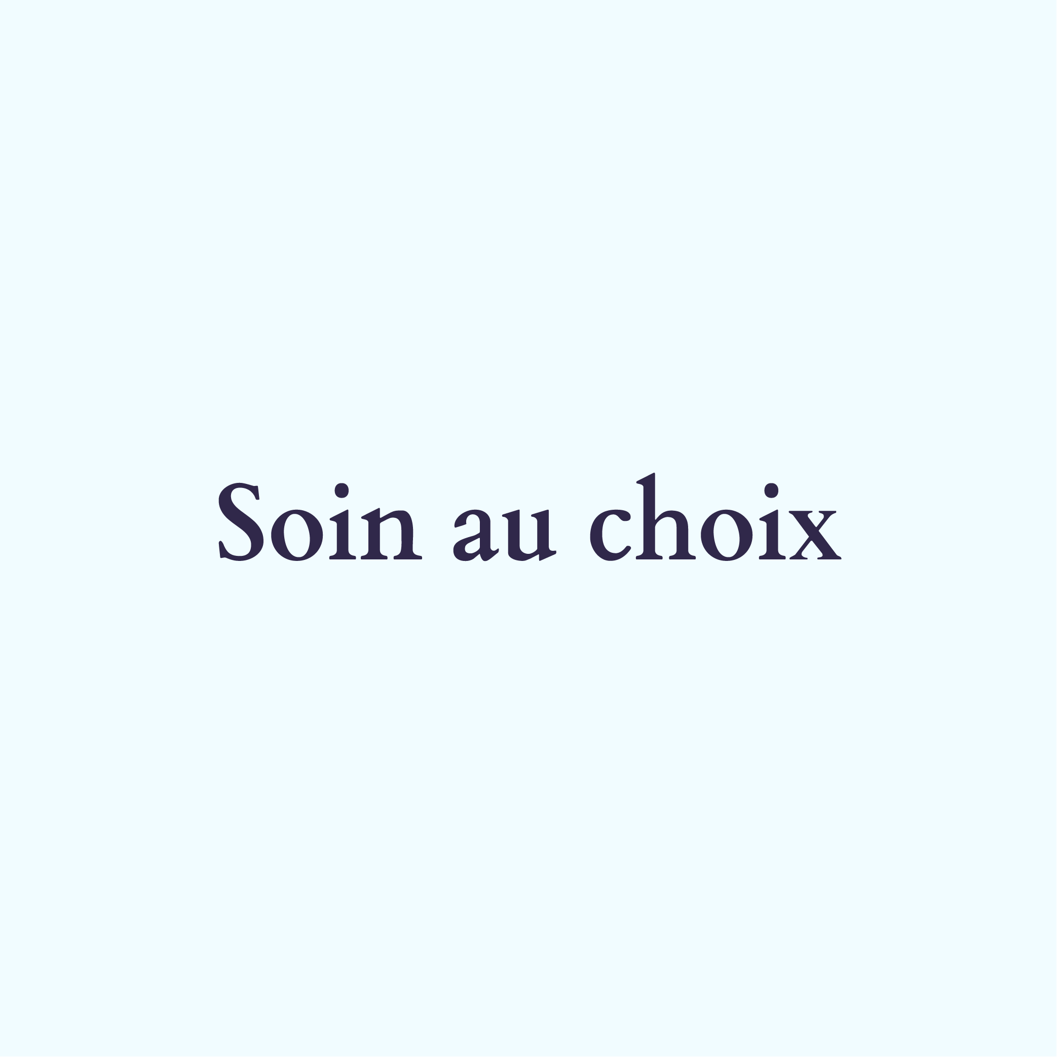 Soin au choix